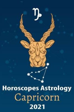 Cover of Capricorn Horoscope & Astrology 2021