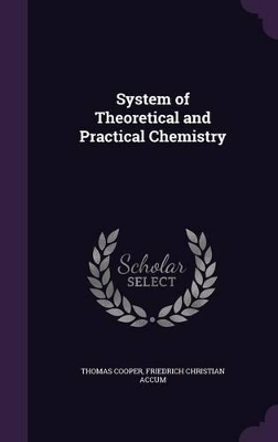 Book cover for System of Theoretical and Practical Chemistry