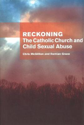 Book cover for Reckoning: the Catholic Church and child sexual abuse