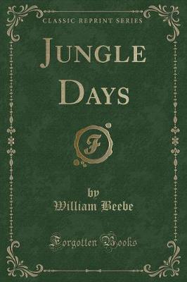 Book cover for Jungle Days (Classic Reprint)