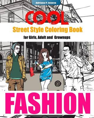 Book cover for COOL Street Style Fashion Coloring Book for Adult Grownups and Girls