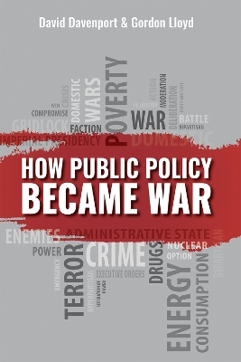 Book cover for How Public Policy Became War