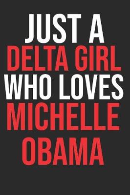 Cover of Just A Delta Girl Who Loves Michelle Obama