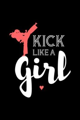 Book cover for Kick Like A Girl Notebook