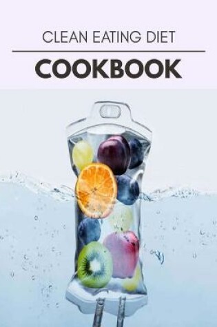 Cover of Clean Eating Diet Cookbook