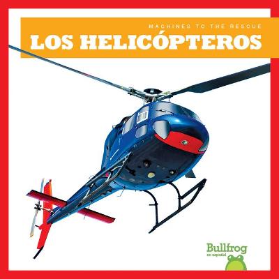Book cover for Los Helic�pteros (Helicopters)