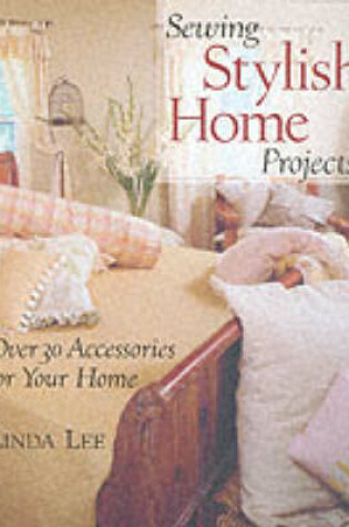 Cover of Sewing Stylish Home Projects