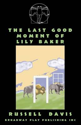 Book cover for The Last Good Moment Of Lily Baker