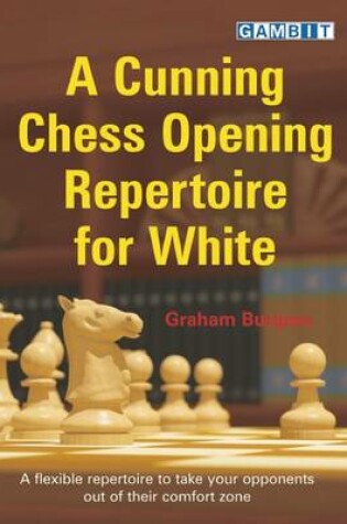 Cover of A Cunning Chess Opening Repertoire for White