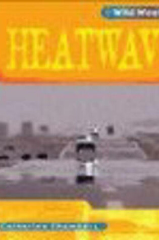 Cover of Wild Weather: Heatwave Paperback