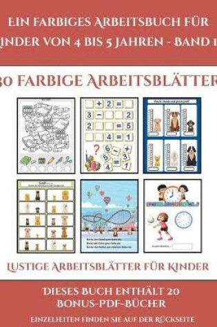 Cover of Lustige Arbeitsblätter für Kinder (Ein farbiges Arbeitsbuch für Kinder von 4 bis 5 Jahren - Band 10)