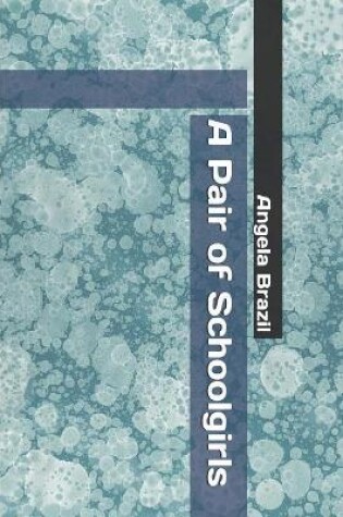 Cover of A Pair of Schoolgirls