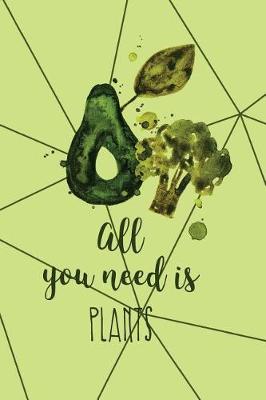 Cover of All You Need Is Plants