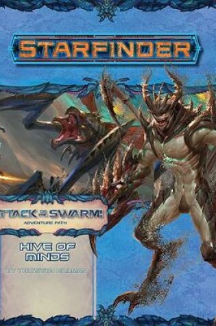 Cover of Starfinder Adventure Path: Hive of Minds (Attack of the Swarm! 5 of 6)
