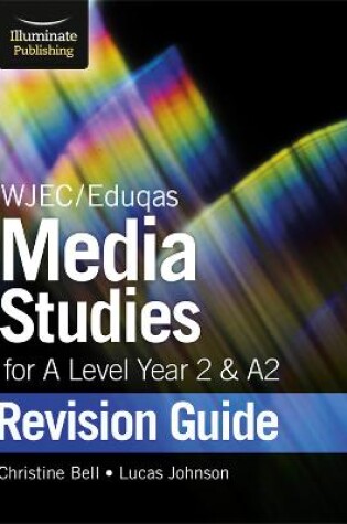 Cover of WJEC/Eduqas Media Studies for A level Year 2 & A2: Revision Guide