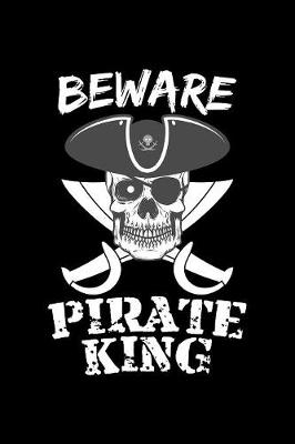 Book cover for Beware Pirate King