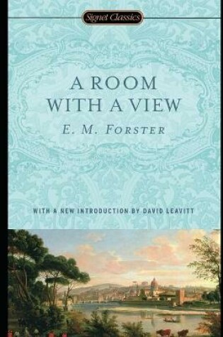 Cover of A Romantic Story A Room with a View by E. M. Forster Annotated Edition