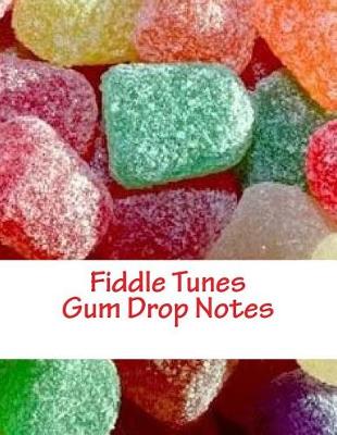 Book cover for Fiddle Violin Sheet Music - Gum Drop Notes