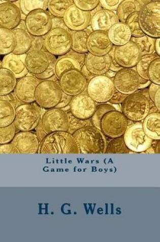 Cover of Little Wars (a Game for Boys)