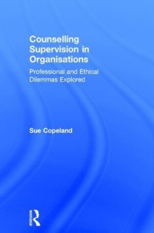 Cover of Counselling Supervision in Organisations