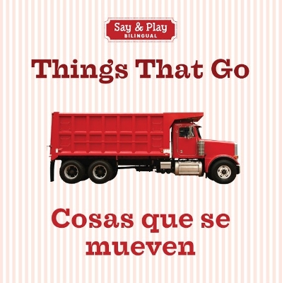 Book cover for Things That Go/Cosas que se mueven