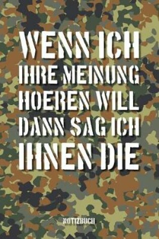 Cover of Wenn ich Ihre Meinung hören will dann sag ich Ihnen die