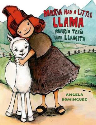 Cover of Maria Had a Little Llama / María Tenía Una Llamita