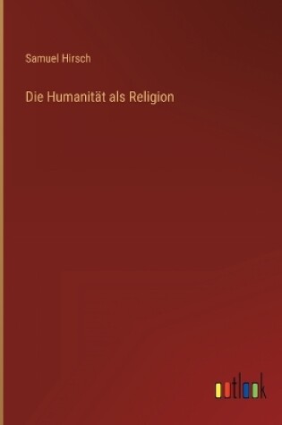 Cover of Die Humanität als Religion