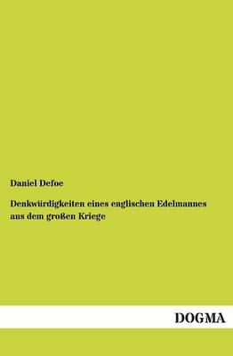 Book cover for Denkwurdigkeiten Eines Englischen Edelmannes Aus Dem Grossen Kriege