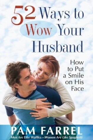 Cover of 52 Ways to Wow Your Husband