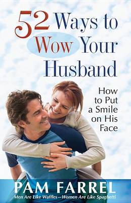 Book cover for 52 Ways to Wow Your Husband
