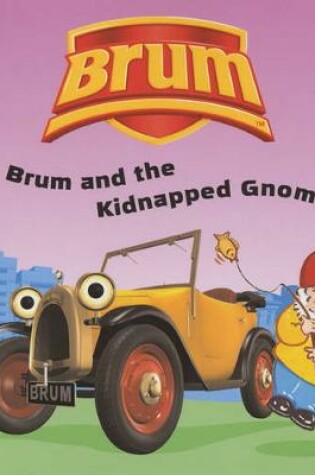 Cover of Brum and the Kidnapped Gnome
