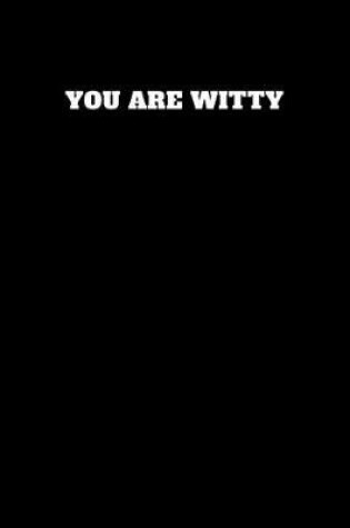 Cover of You Are Witty