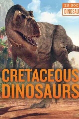 Cover of Cretaceous Dinosaurs