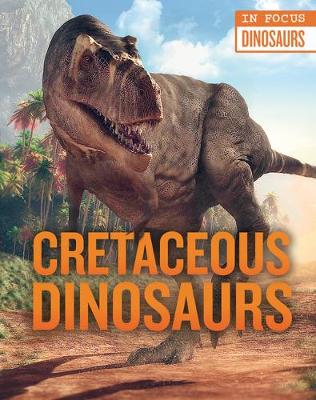 Cover of Cretaceous Dinosaurs