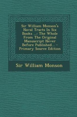 Cover of Sir William Monson's Naval Tracts in Six Books ...