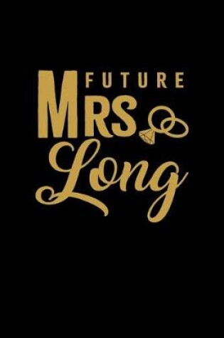 Cover of Future Mrs. Long