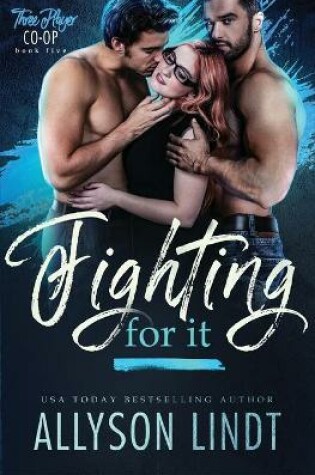 Cover of Fighting For It