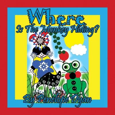 Book cover for Where Is The Monkey Hiding?