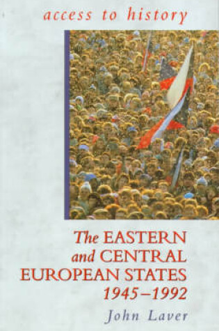 Cover of The Eastern and Central European States 1945-1992