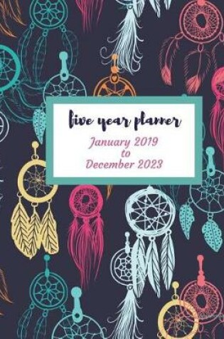 Cover of 2019 - 2023 Dreamcatcher Five Year Planner