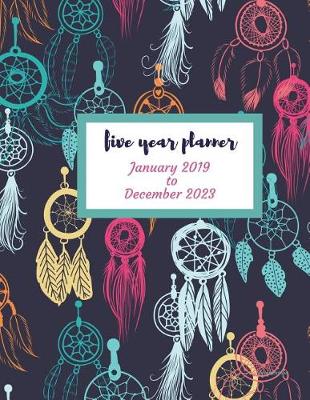 Book cover for 2019 - 2023 Dreamcatcher Five Year Planner