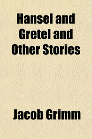 Cover of Hansel and Gretel and Other Stories