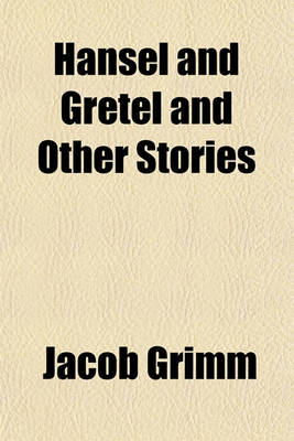 Book cover for Hansel and Gretel and Other Stories