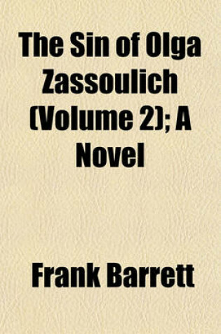 Cover of The Sin of Olga Zassoulich (Volume 2); A Novel