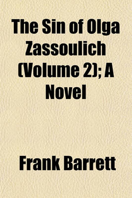 Book cover for The Sin of Olga Zassoulich (Volume 2); A Novel