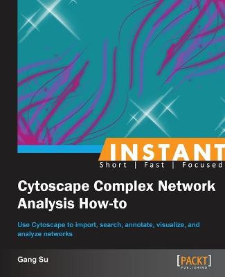 Book cover for Instant Cytoscape Complex Network Analysis How-to