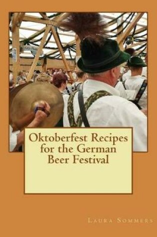 Cover of Oktoberfest Recipes for the German Beer Festival