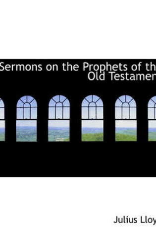 Cover of Sermons on the Prophets of the Old Testament