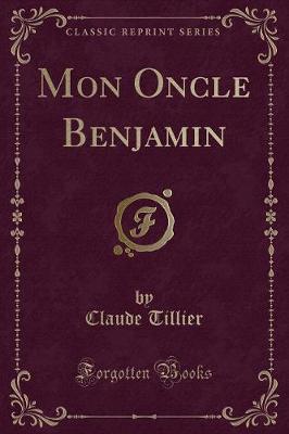 Book cover for Mon Oncle Benjamin (Classic Reprint)